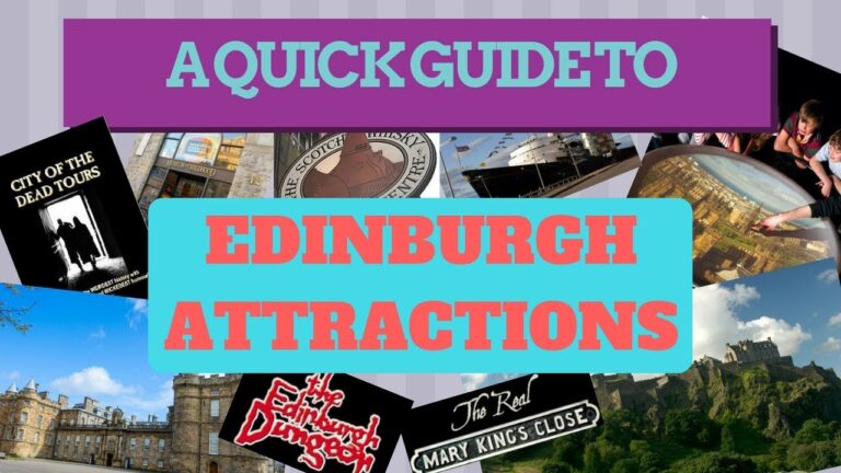 EDINBURGH TOURIST ATTRACTIONS – A QUICK GUIDE