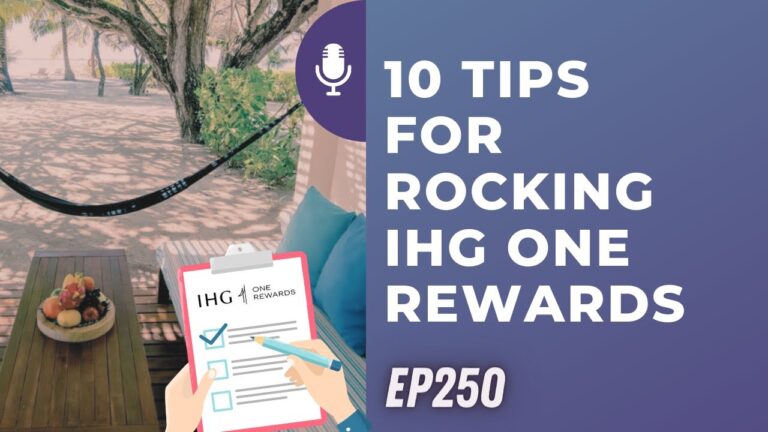10 Tips for Rocking IHG One Rewards | Frequent Miler on the Air Ep250