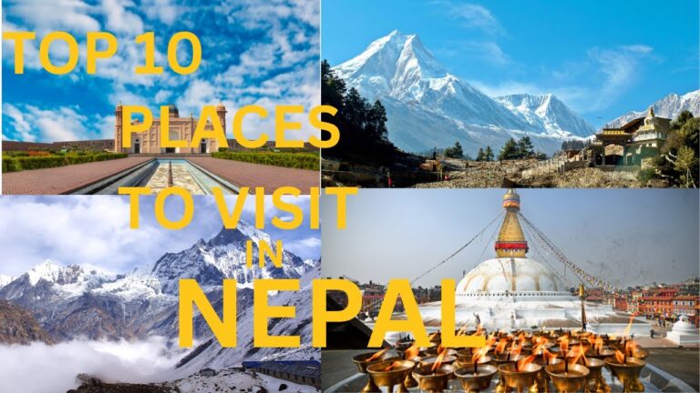 Exploring Nepal: Top 10 Must Visit Destinations