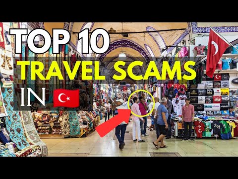 Top Scams to Avoid in Turkey: Don’t Get Scammed on Your Next Trip!