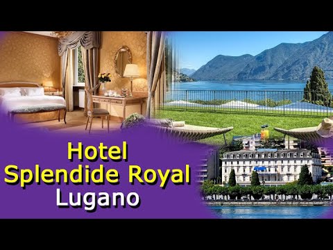 Hotel Splendide Royal Lugano Switzerland Spectacular Views Extraordinary Luxury Video Tour