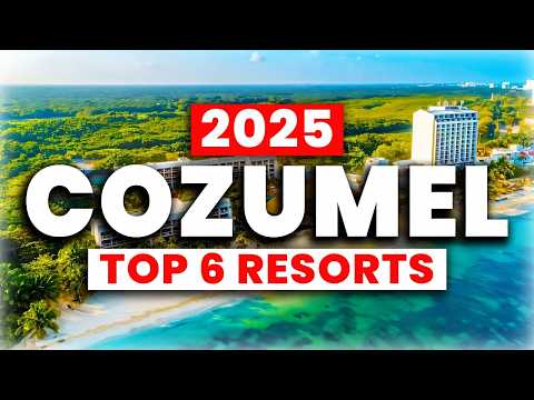 2025 | Top 6 BEST All-Inclusive Resorts in Cozumel, Mexico