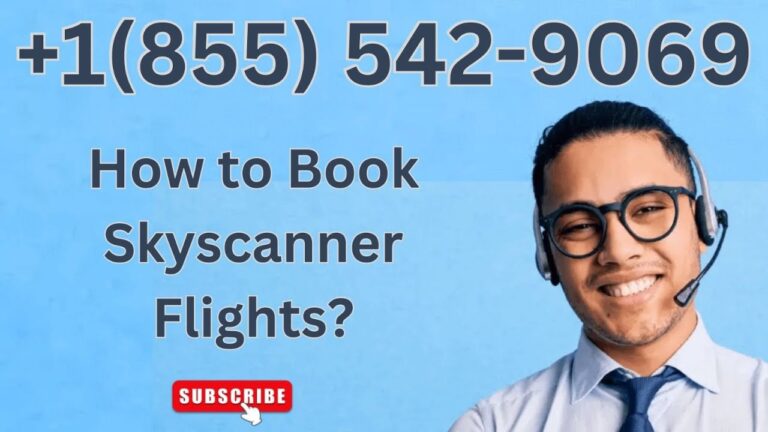 Top 25 ways to Book Skyscanner Flights®️ USA Contact Numbers – A Full Detailed Guide