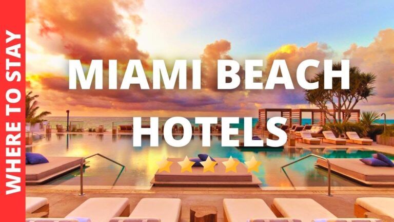 10 BEST Hotels In Miami Beach Florida & Where to Stay in Miami Beach