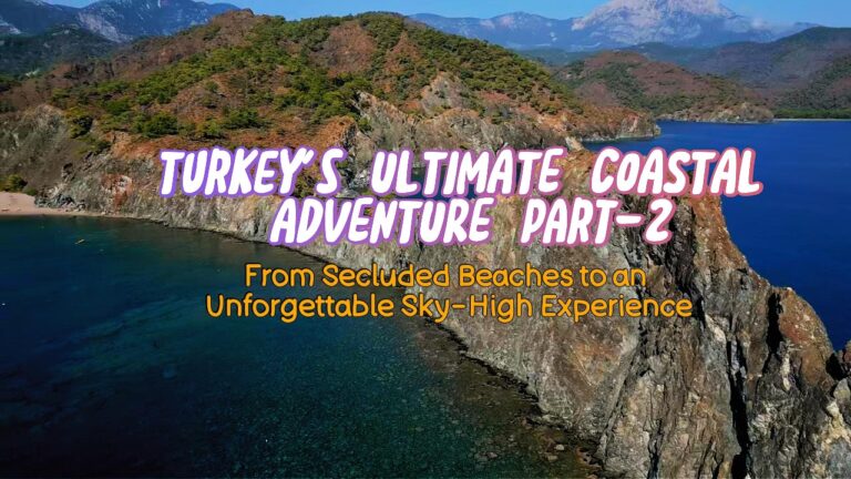 Turkey’s Ultimate Coastal Adventure | Antalya to Ölüdeniz Road Trip (Hidden Beaches + Epic Views)