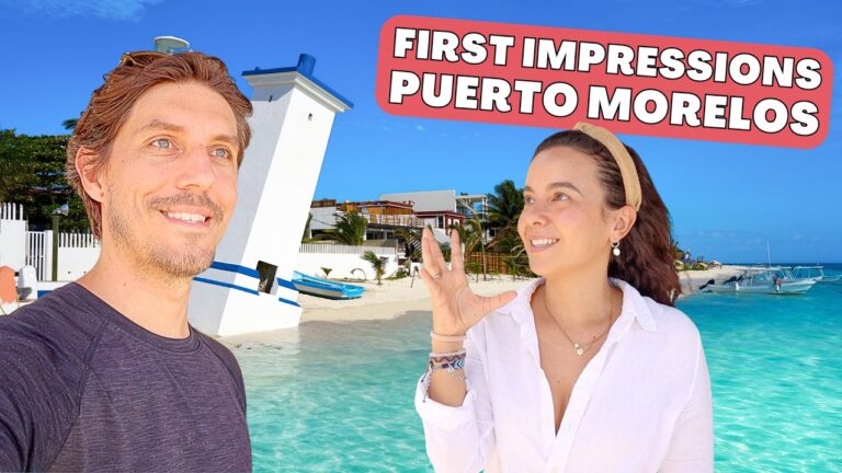 First Impressions Living in Puerto Morelos (Riviera Maya, Mexico)