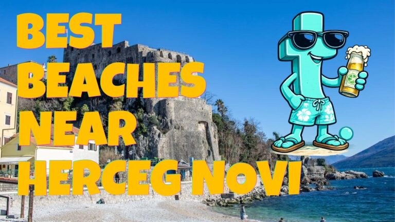5 Best Beaches Near Herceg Novi You Must Visit in 2026